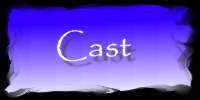 Cast